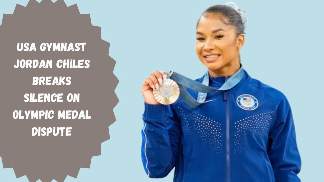 USA Gymnast Jordan Chiles Breaks Silence on Olympic Medal Dispute